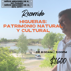 Recorriendo Higueras - Patrimonio Natural y Cultural de Nuevo León